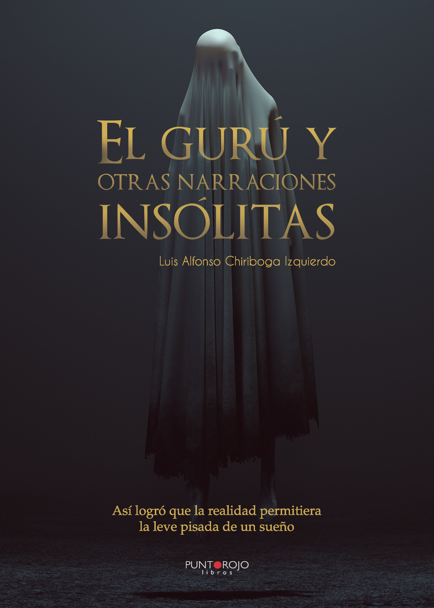 EL GURÚ Y OTRAS NARRACIONES INSÓLITAS