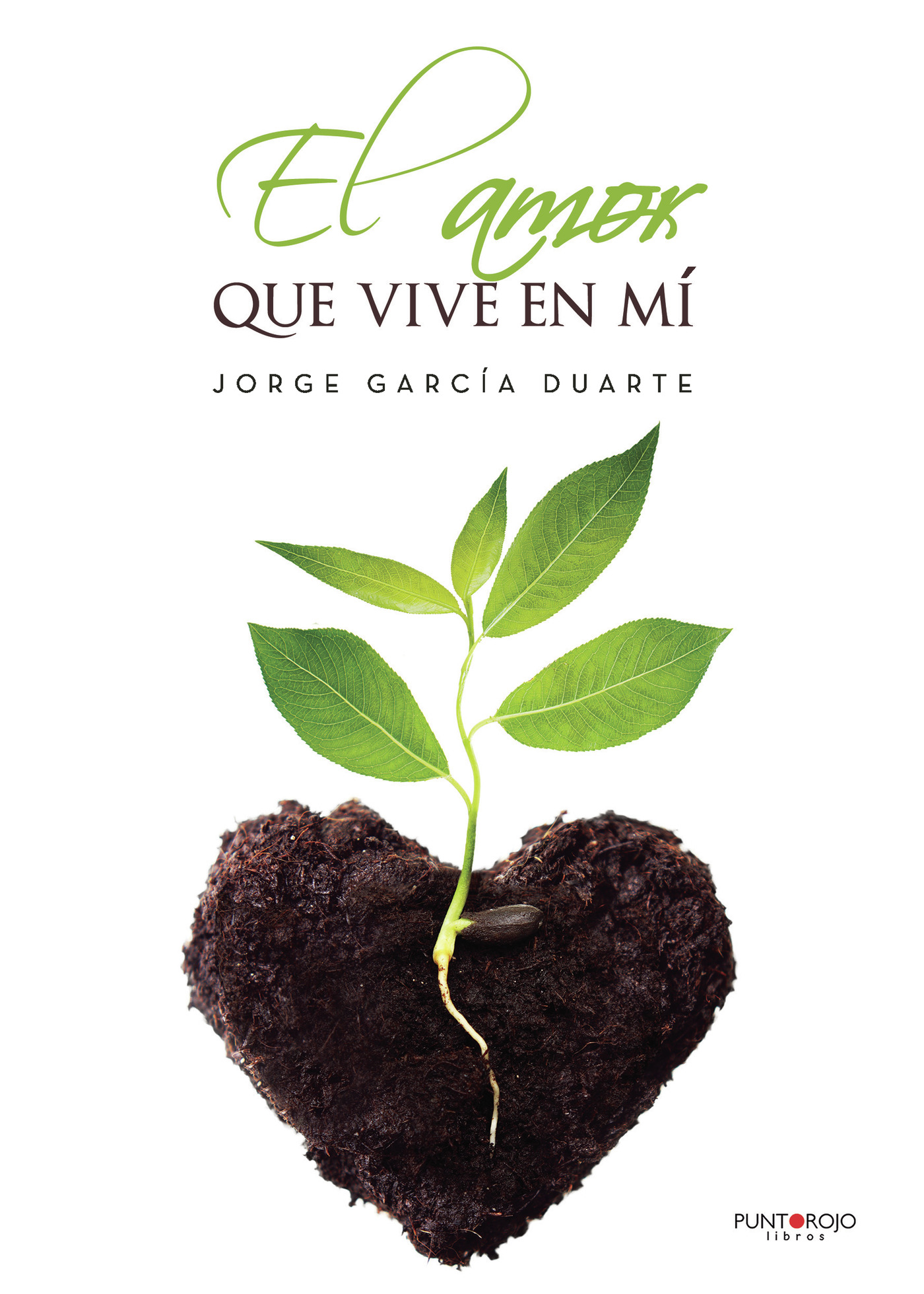 EL AMOR QUE VIVE EN MÍ