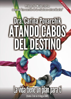 ATANDO CABOS DEL DESTINO. TOMO II. 4¬™ EDICIÓN