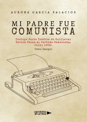 MI PADRE FUE COMUNISTA