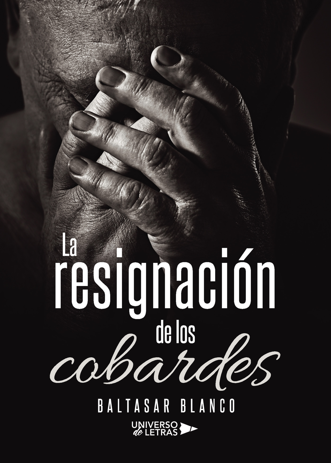 LA RESIGNACIÓN DE LOS COBARDES