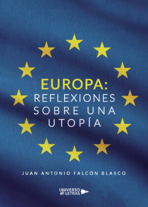 EUROPA: REFLEXIONES SOBRE UNA UTOPÍA