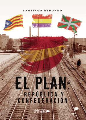 EL PLAN: REPÚBLICA Y CONFEDERACIÓN