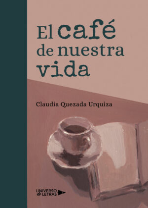 EL CAFÉ DE NUESTRA VIDA