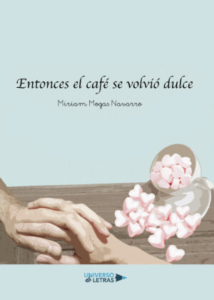 ENTONCES EL CAFÉ SE VOLVIÓ DULCE