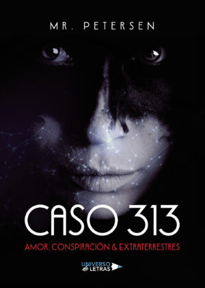 CASO 313 AMOR, CONSPIRACIÓN & EXTRATERRESTRES