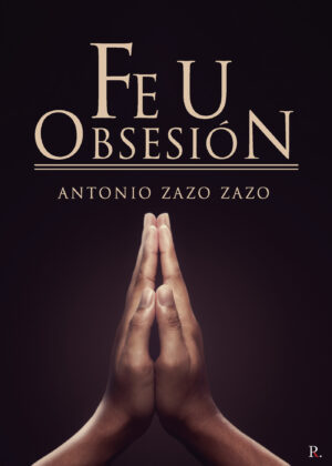 FE U OBSESIÓN
