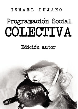 PROGRAMACIÓN SOCIAL COLECTIVA. EDICIÓN AUTOR