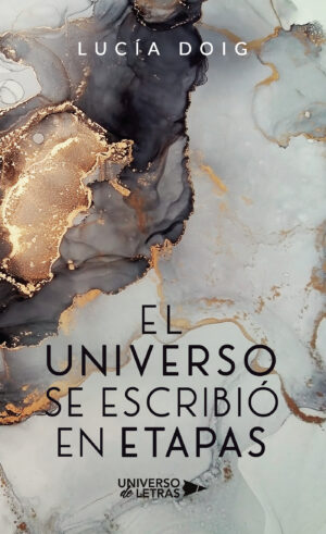 EL UNIVERSO SE ESCRIBIÓ EN ETAPAS