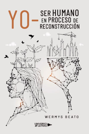 YO- SER HUMANO EN PROCESO DE RECONSTRUCCIÓN