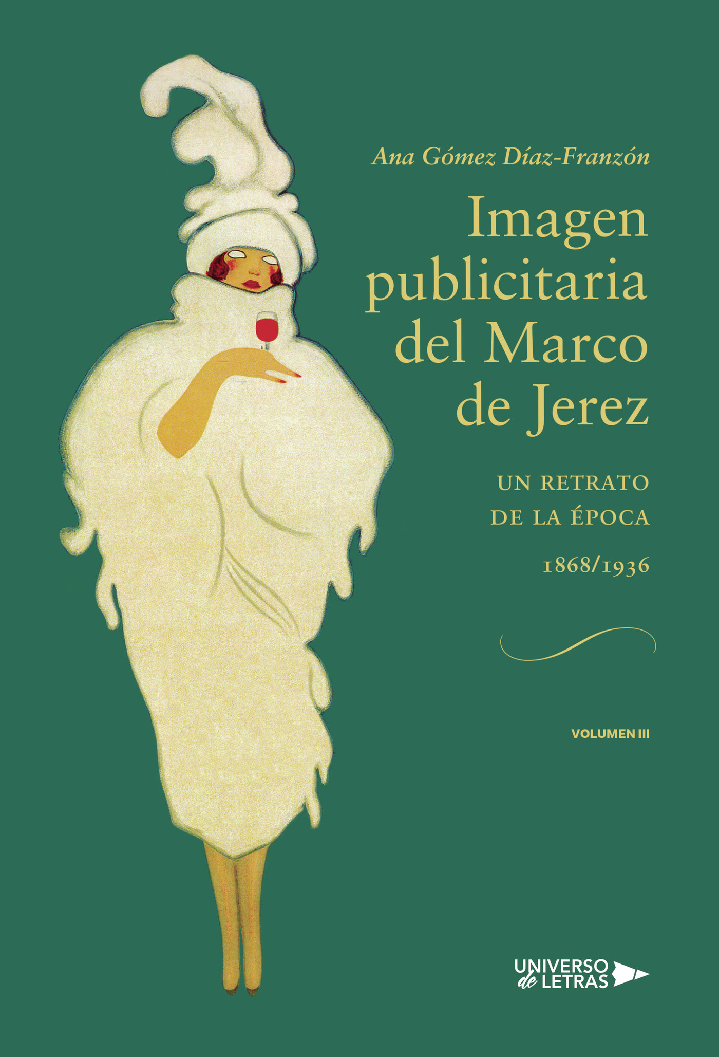 IMAGEN PUBLICITARIA DEL MARCO DE JEREZ (1868-1936) VOLUMEN III