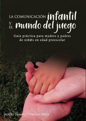 LA COMUNICACIÓN INFANTIL Y EL MUNDO DEL JUEGO
