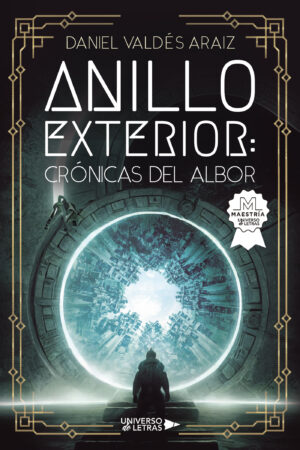 ANILLO EXTERIOR: CRÓNICAS DEL ALBOR