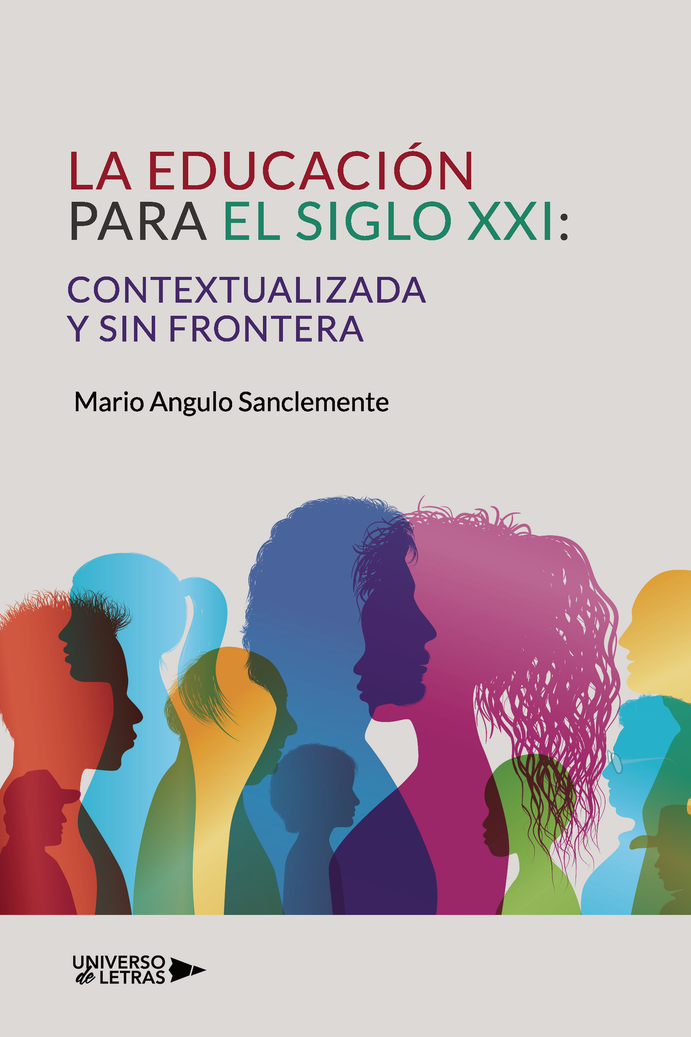 LA EDUCACIÓN PARA EL SIGLO XXI: CONTEXTUALIZADA Y SIN FRONTERA