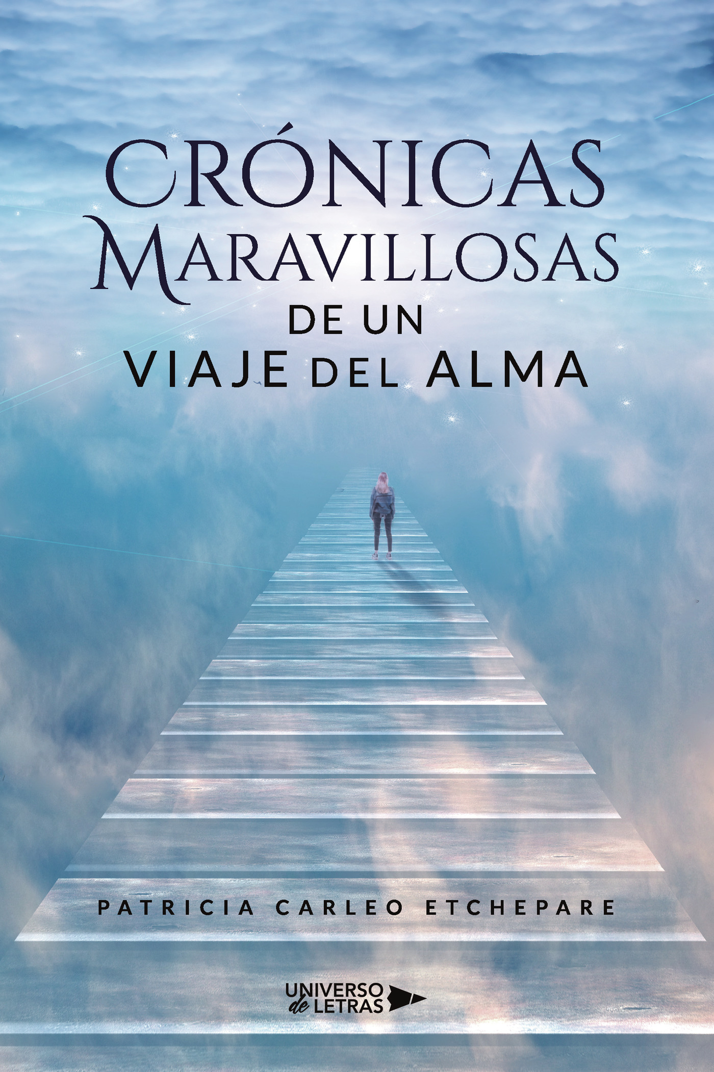 CRÓNICAS MARAVILLOSAS DE UN VIAJE DEL ALMA
