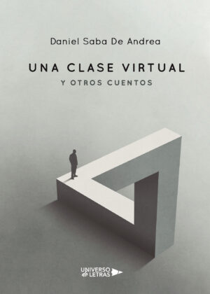 UNA CLASE VIRTUAL Y OTROS CUENTOS