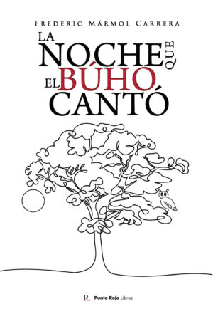 LA NOCHE QUE EL BÚHO CANTÓ
