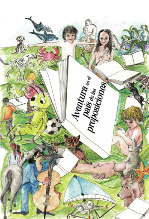 AVENTURA EN EL PAÍS DE LAS PREPOSICIONES