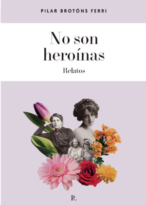NO SON HEROÍNAS