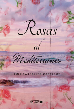 ROSAS AL MEDITERRÁNEO