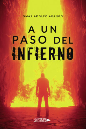 A UN PASO DEL INFIERNO