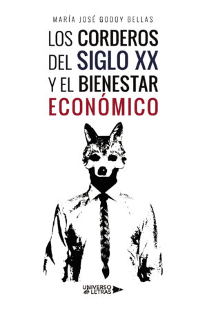 LOS CORDEROS DEL SIGLO XX Y EL BIENESTAR ECONÓMICO