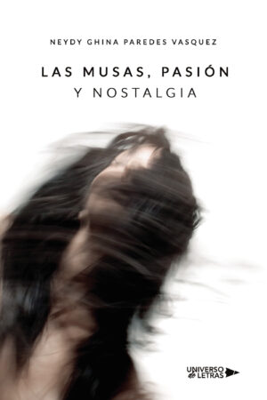 LAS MUSAS, PASIÓN Y NOSTALGIA
