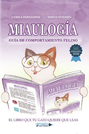 MIAULOGÍA: GUÍA DE COMPORTAMIENTO FELINO