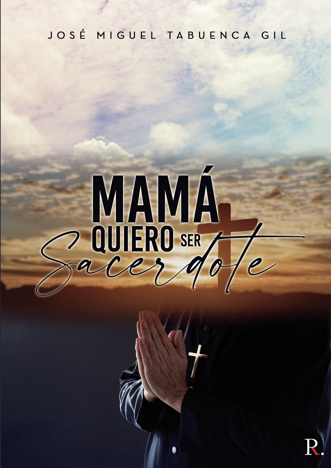 MAMÁ QUIERO SER SACERDOTE