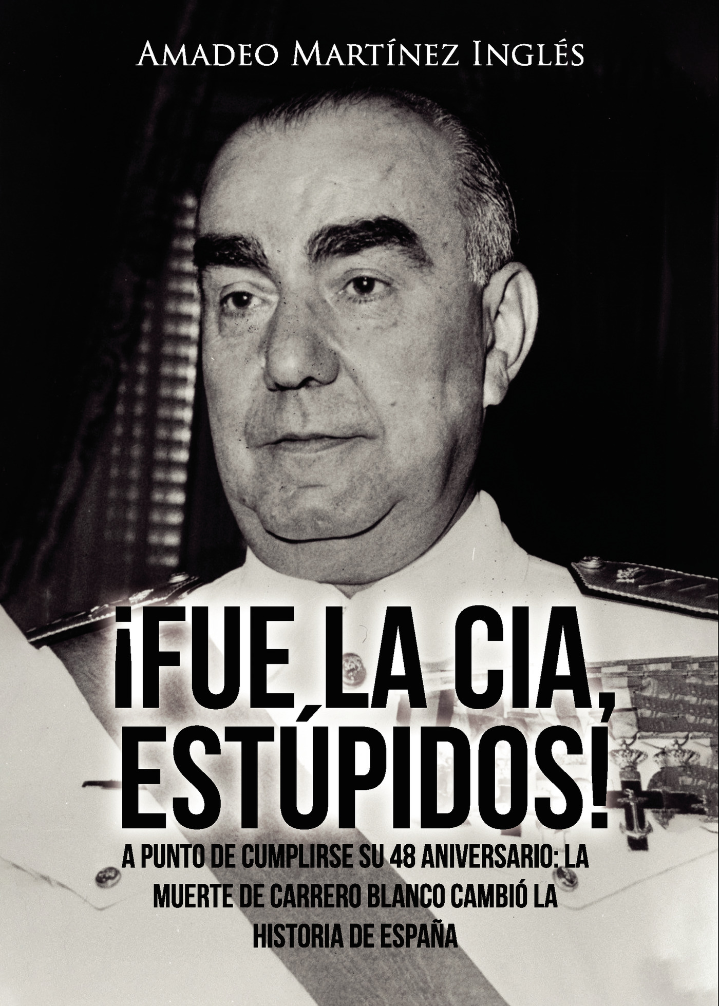 ¿FUE LA CIA, ESTÚPIDOS!