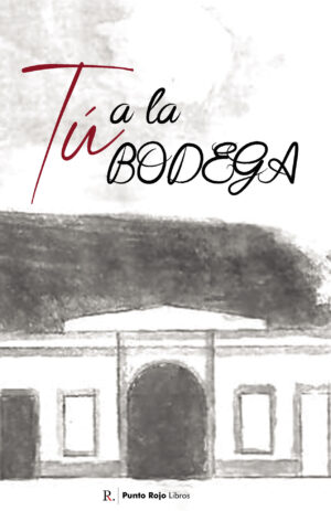 TÚ A LA BODEGA