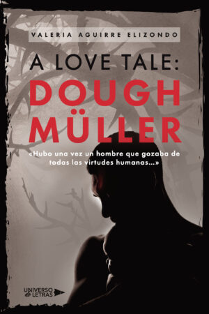 A LOVE TALE: DOUGH MÜLLER
