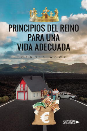 PRINCIPIOS DEL REINO PARA UNA VIDA ADECUADA