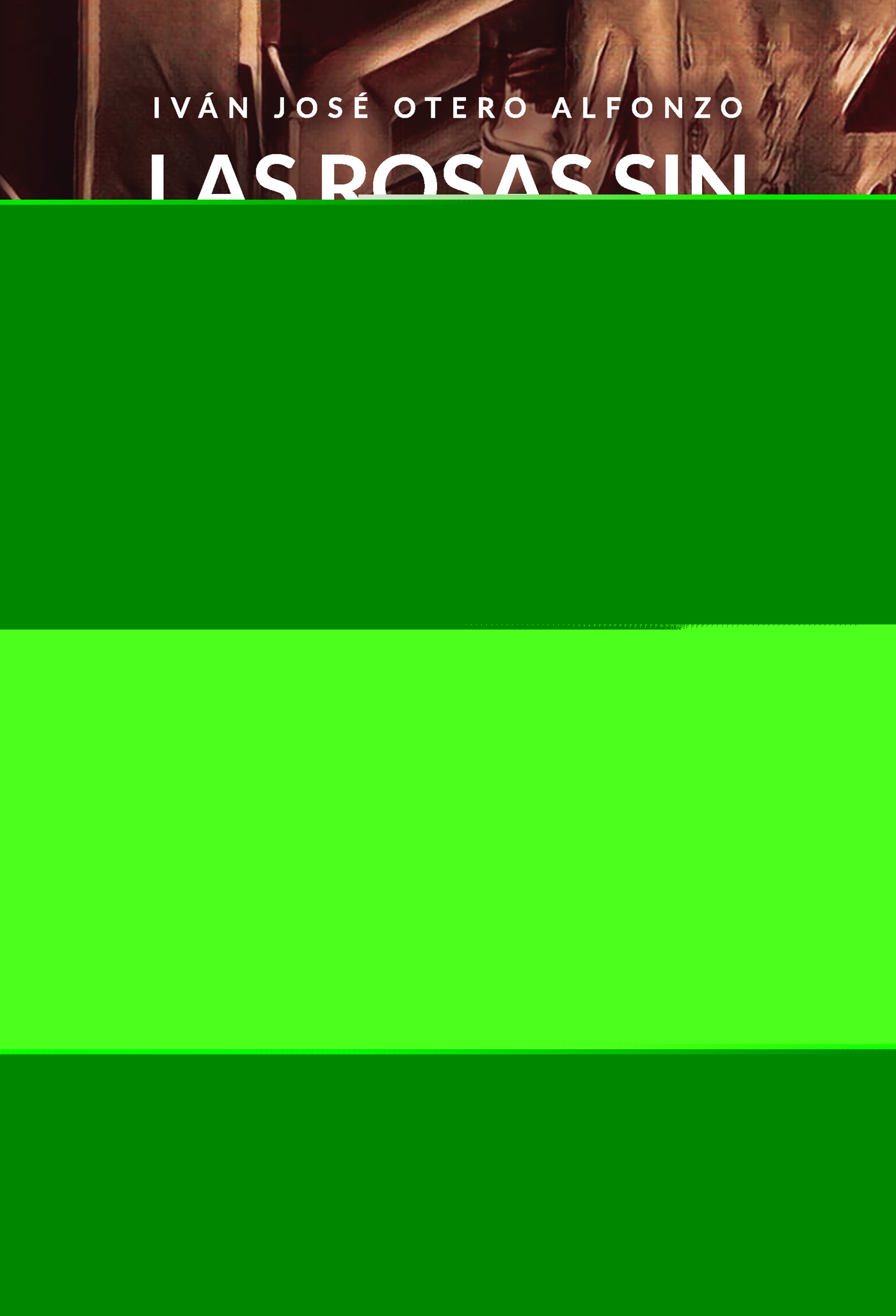 LAS ROSAS SIN SEMBRAR