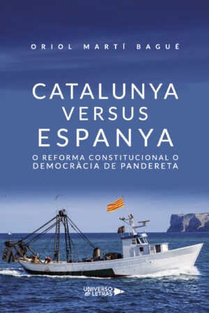 CATALUNYA VERSUS ESPANYA. O REFORMA CONSTITUCIONAL O DEMOCR√†CIA DE PANDERETA