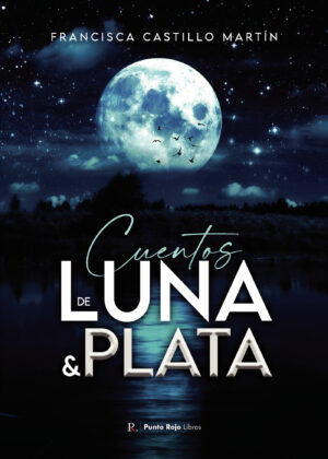 CUENTOS DE LUNA Y PLATA