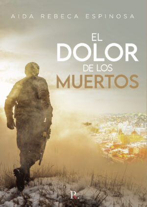 EL DOLOR DE LOS MUERTOS