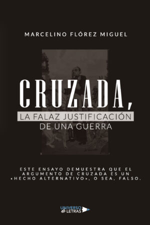 CRUZADA, LA FALAZ JUSTIFICACIÓN DE UNA GUERRA