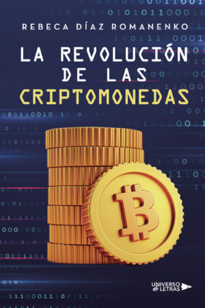 LA REVOLUCIÓN DE LAS CRIPTOMONEDAS