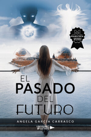 EL PASADO DEL FUTURO