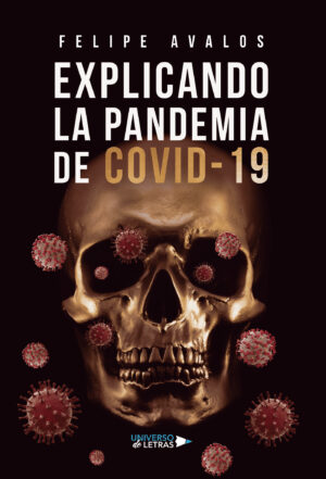 EXPLICANDO LA PANDEMIA DE COVID-19