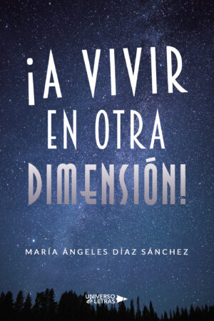 ¿A VIVIR EN OTRA DIMENSIÓN!