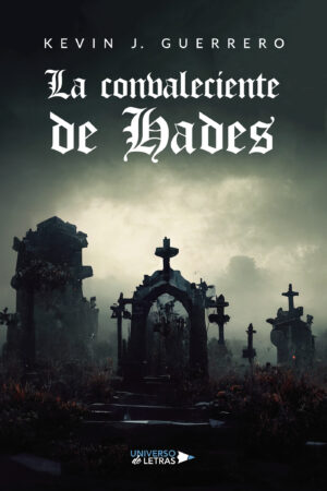 LA CONVALECIENTE DE HADES