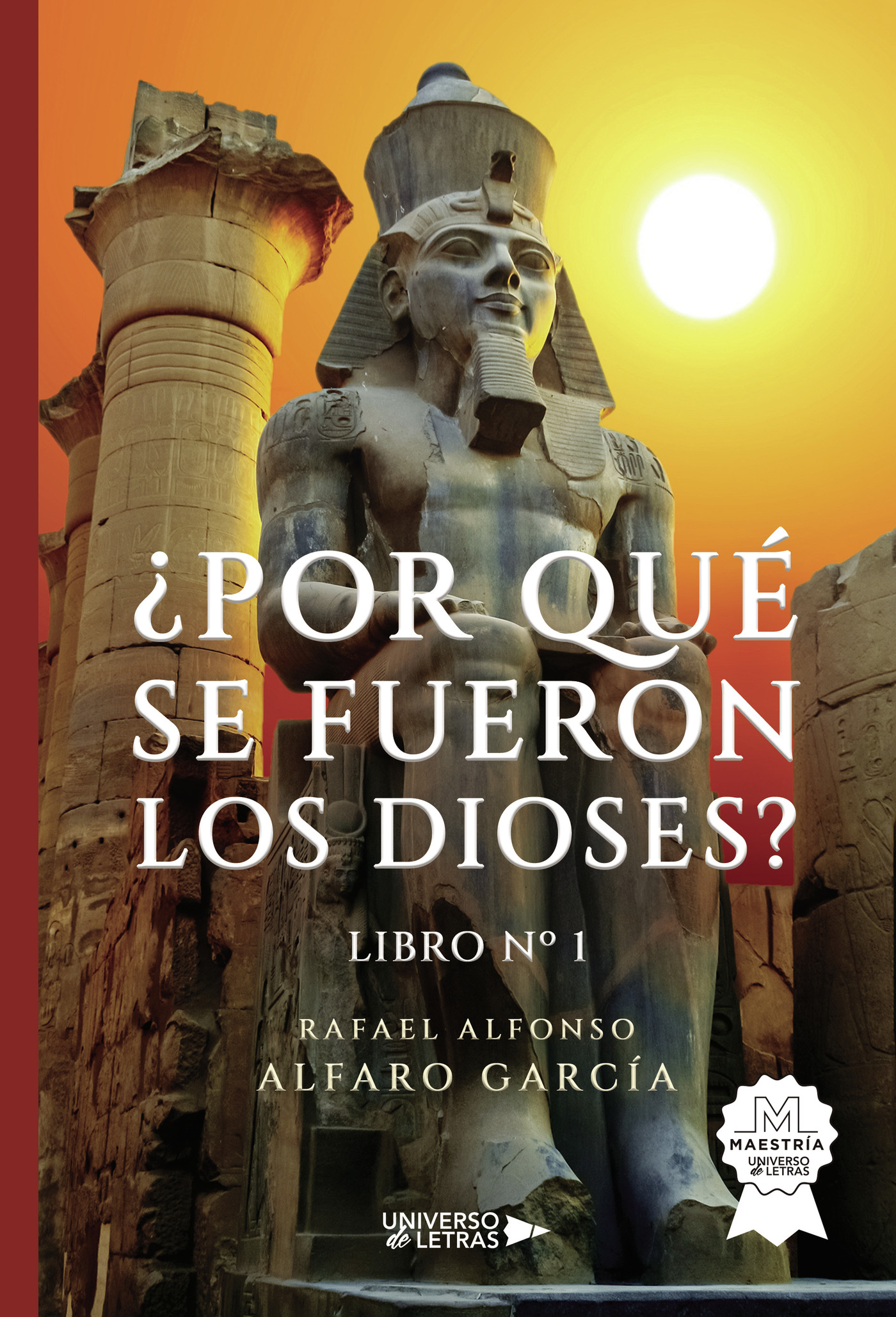 ¿POR QUÉ SE FUERON LOS DIOSES? LIBRO N¬∫ 1