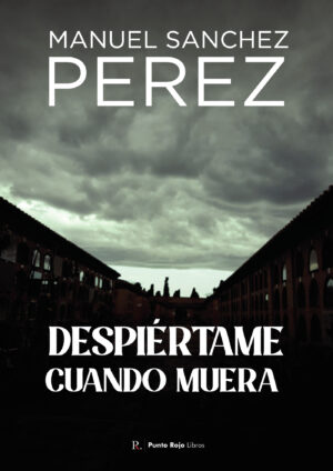 DESPIÉRTAME CUANDO MUERA