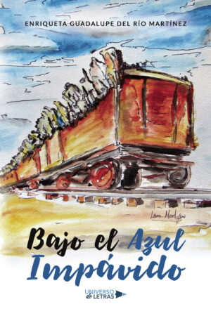 BAJO EL AZUL IMPÁVIDO