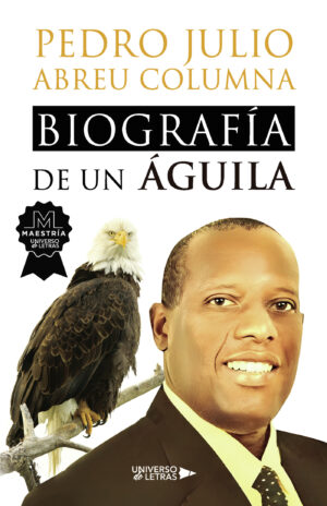 BIOGRAFÍA DE UN ÁGUILA