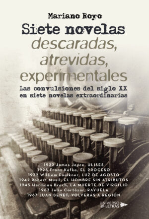 SIETE NOVELAS DESCARADAS, ATREVIDAS, EXPERIMENTALES