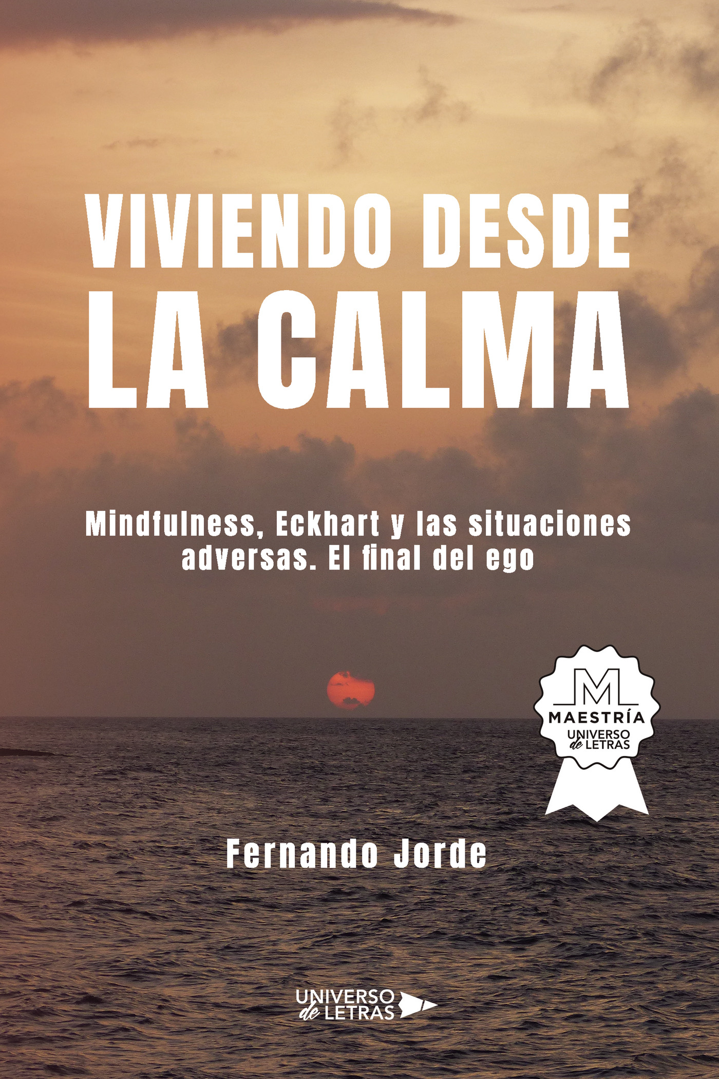 VIVIENDO DESDE LA CALMA