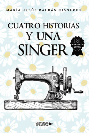 CUATRO HISTORIAS Y UNA SINGER